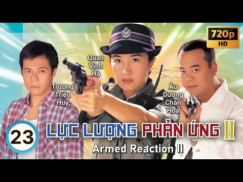 TVB Lực Lượng Phản Ứng II tập 23/32 | tiếng Việt | Âu Dương Chấn Hoa, Quan Vịnh Hà | TVB 2000