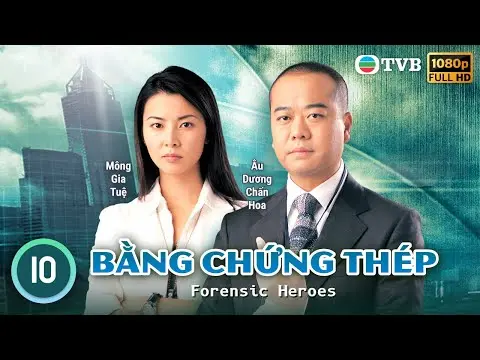 Phim TVB | Bằng Chứng Thép tập 10/25 | tiếng Việt | Âu Dương Chấn Hoa, Mông Gia Tuệ | 2006