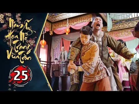 Năm Ấy Hoa Nở Trăng Vừa Tròn - Tập 25 FULL | Phim Trung Quốc Lồng Tiếng Hay