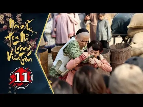 Năm Ấy Hoa Nở Trăng Vừa Tròn - Tập 11 FULL | Phim Trung Quốc Lồng Tiếng Hay