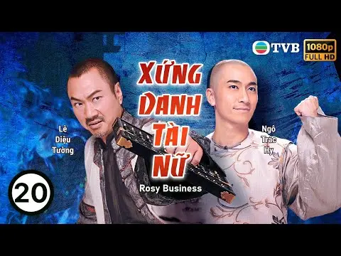 Phim TVB Xứng Danh Tài Nữ (Rosy Business) 20/25 | Đặng Tụy Văn, Lê Diệu Tường, Ngô Trác Hy | 2009