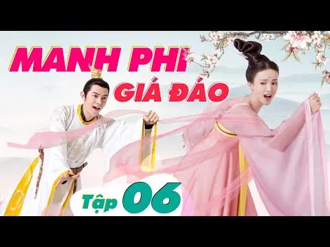 MANH PHI GIÁ ĐÁO - Tập 6 (Lồng Tiếng) | Phim Bộ Cổ Trang Hay Nhất 2024