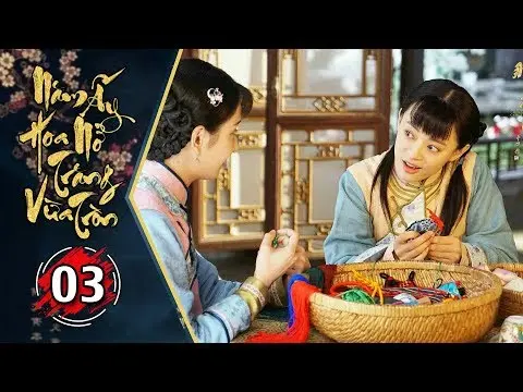 Năm Ấy Hoa Nở Trăng Vừa Tròn - Tập 3 FULL | Phim Trung Quốc Lồng Tiếng Hay