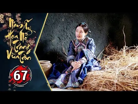 Năm Ấy Hoa Nở Trăng Vừa Tròn Tập 67 | Phim Lồng Tiếng Trung Quốc