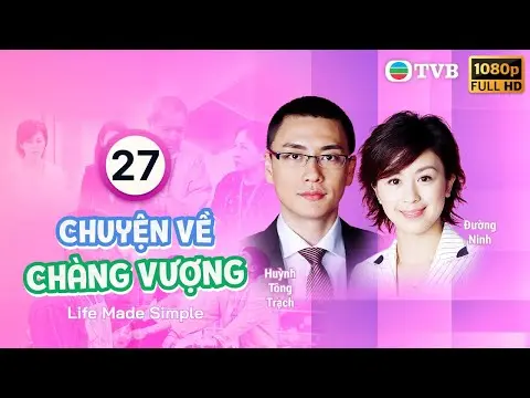 Chuyện Về Chàng Vượng (Life Made Simple) 27/32 | Quách Tấn An, Tuyên Huyên | TVB 2005