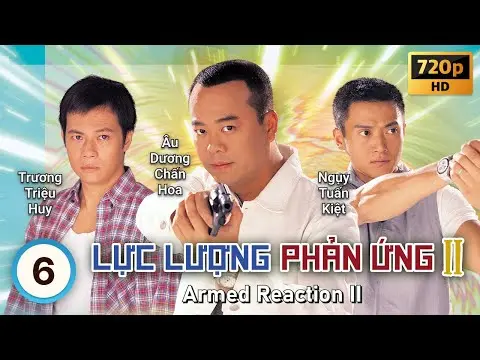TVB Lực Lượng Phản Ứng II tập 6/32 | tiếng Việt | Âu Dương Chấn Hoa, Quan Vịnh Hà | TVB 2000