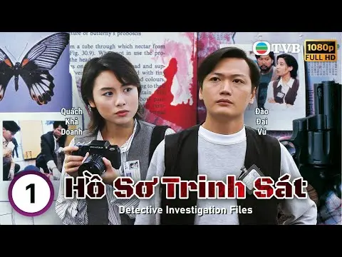 Phim TVB Lồng Tiếng Hồ Sơ Trinh Sát (Detective Investigation Files) 1/20 | Đào Đại Vũ | 1995