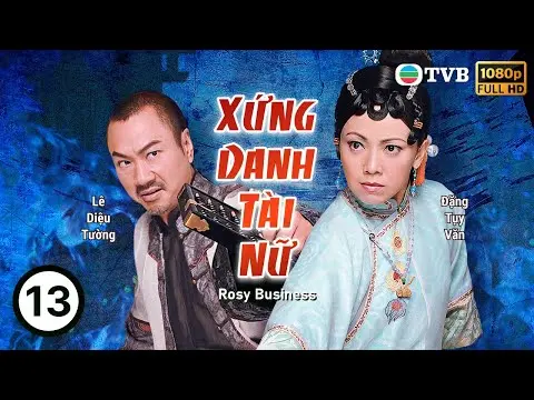Phim TVB Xứng Danh Tài Nữ (Rosy Business) 13/25 | Đặng Tụy Văn, Lê Diệu Tường, Ngô Trác Hy | 2009