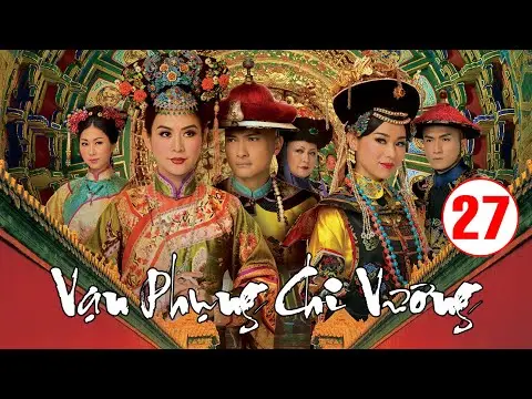 Vạn Phụng Chi Vương tập 27 (tiếng Việt) | Tuyên Huyên, Hồ Hạnh Nhi, Trần Cẩm Hồng | TVB 2011
