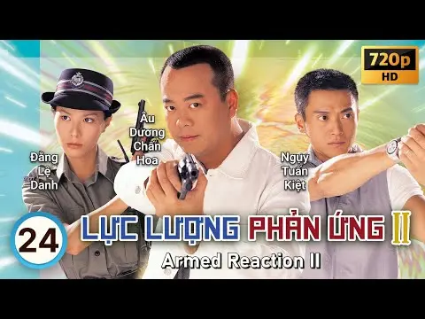 TVB Lực Lượng Phản Ứng II tập 24/32 | tiếng Việt | Âu Dương Chấn Hoa, Quan Vịnh Hà | TVB 2000