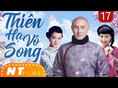 Thiên Hạ Vô Song (Như Ý Cát Tường) - Tập 17 | Trương Vệ Kiện, Quan Vịnh Hà | Phim Kinh Điển