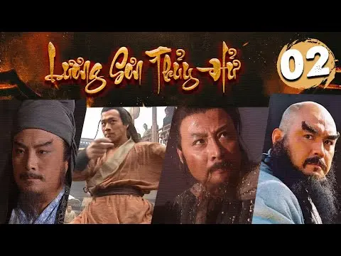 Phim Hay Kinh Điển | LƯƠNG SƠN THUỶ HỬ - Tập 02 | Phim Kiếm Hiệp Võ Thuật Trung Quốc Mới Nhất 2024
