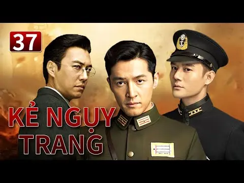 【Thuyết Minh】Kẻ ngụy trang - Tập 37 | Siêu Phẩm Kháng Nhật Hay 2023 | Chính Ngọ Dương Quang