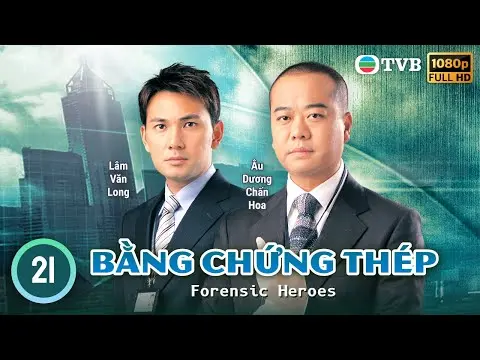 Phim TVB | Bằng Chứng Thép tập 21/25 | tiếng Việt | Âu Dương Chấn Hoa, Mông Gia Tuệ | 2006