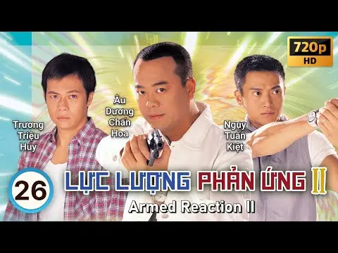 TVB Lực Lượng Phản Ứng II tập 26/32 | tiếng Việt | Âu Dương Chấn Hoa, Quan Vịnh Hà | TVB 2000