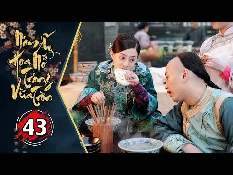 Năm Ấy Hoa Nở Trăng Vừa Tròn Tập 43 | Phim Lồng Tiếng Trung Quốc