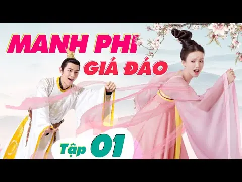 MANH PHI GIÁ ĐÁO - Tập 01 (Lồng Tiếng) | Phim Bộ Cổ Trang Hay Nhất 2024