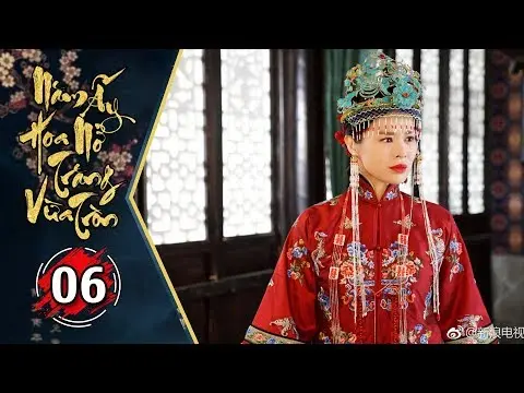 Năm Ấy Hoa Nở Trăng Vừa Tròn - Tập 6 FULL | Phim Trung Quốc Lồng Tiếng Hay