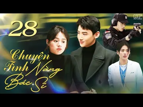⁣CHUYỆN TÌNH NÀNG BÁC SĨ - TẬP 28 [THUYẾT MINH] Full Bộ Phim Ngôn Tình Trung Quốc Siêu Ngọt Ngào 2024