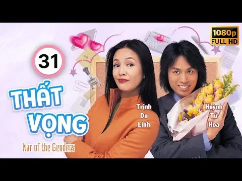 Thất Vọng  (War of the Genders) 31/50 | Huỳnh  Tử Hoa | Trịnh Du Linh | Uyển Quỳnh Đan | TVB 2000