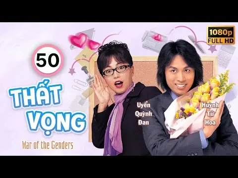 Thất Vọng  (War of the Genders) 50/50 | Huỳnh  Tử Hoa | Trịnh Du Linh | Uyển Quỳnh Đan | TVB 2000