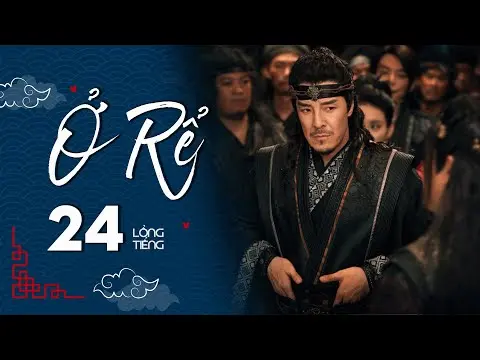 Ở RỂ - Tập 24 [Lồng Tiếng] | Phim Xuyên Không Cổ Trang Trung Quốc Hay Nhất | Tống Dật, Quách Kỳ Lân