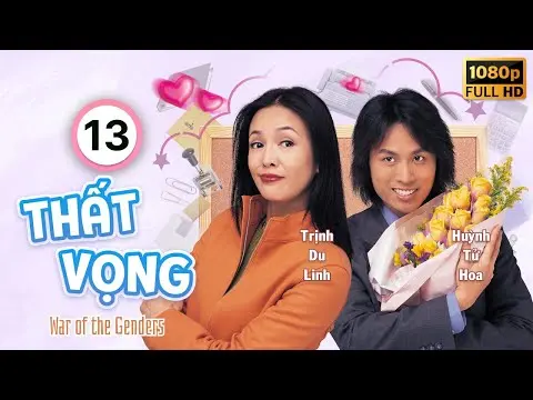 Thất Vọng  (War of the Genders) 13/50 | Huỳnh  Tử Hoa | Trịnh Du Linh | Uyển Quỳnh Đan | TVB 2000
