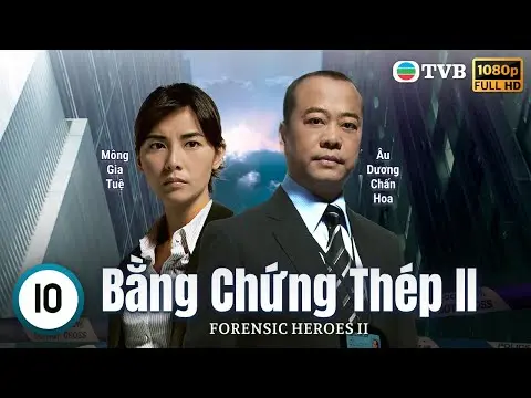 Phim TVB Bằng Chứng Thép II (Forensic Heroes II) 10/30 | Âu Dương Chấn Hoa, Xa Thi Mạn | 2008
