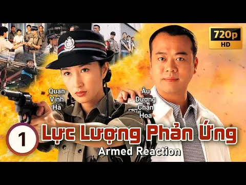 TVB Lực Lượng Phản Ứng tập 1/20 | tiếng Việt | Âu Dương Chấn Hoa, Quan Vịnh Hà | TVB 1998