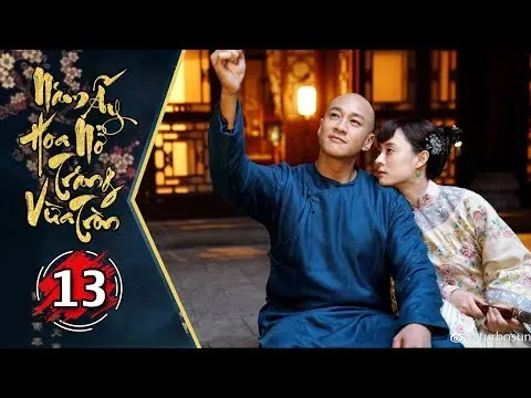 Năm Ấy Hoa Nở Trăng Vừa Tròn - Tập 13 FULL | Phim Trung Quốc Lồng Tiếng Hay