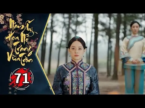 Năm Ấy Hoa Nở Trăng Vừa Tròn Tập 71 | Phim Lồng Tiếng Trung Quốc