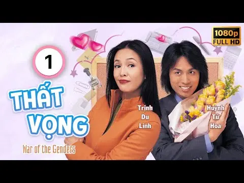 Thất Vọng  (War of the Genders) 01/50 | Huỳnh  Tử Hoa | Trịnh Du Linh | Uyển Quỳnh Đan | TVB 2000