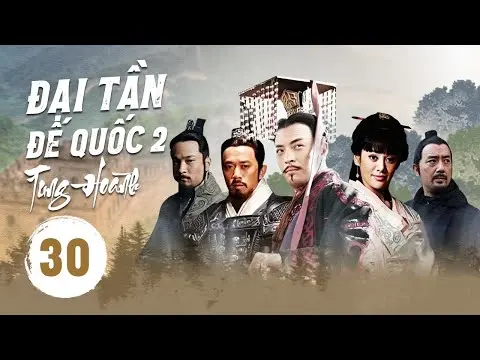 ĐẠI TẦN ĐẾ QUỐC 2 : TUNG HOÀNH - Tập 30 | Siêu Phẩm Cổ Trang Trung Quốc Cực Hấp Dẫn | ChinaZone