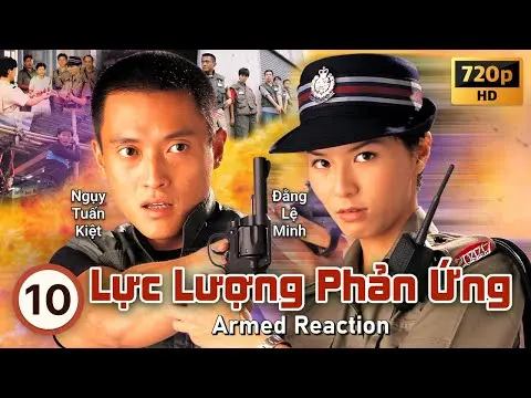TVB Lực Lượng Phản Ứng tập 10/20 | tiếng Việt | Âu Dương Chấn Hoa, Quan Vịnh Hà | TVB 1998