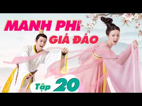 MANH PHI GIÁ ĐÁO - Tập 20 (Lồng Tiếng) | Phim Bộ Cổ Trang Hay Nhất 2024