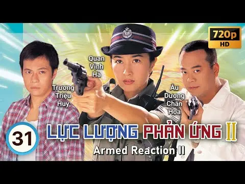 TVB Lực Lượng Phản Ứng II tập 31/32 | tiếng Việt | Âu Dương Chấn Hoa, Quan Vịnh Hà | TVB 2000