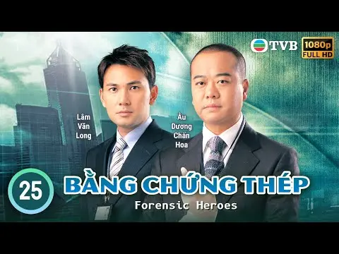 Phim TVB | Bằng Chứng Thép tập 25/25 | tiếng Việt | Âu Dương Chấn Hoa, Mông Gia Tuệ | 2006