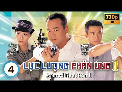 TVB Lực Lượng Phản Ứng II tập 4/32 | tiếng Việt | Âu Dương Chấn Hoa, Quan Vịnh Hà | TVB 2000