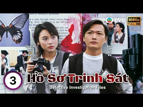 Phim TVB Lồng Tiếng Hồ Sơ Trinh Sát (Detective Investigation Files) 3/20 | Đào Đại Vũ | 1995