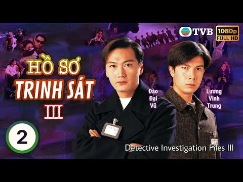 Phim TVB Hồ Sơ Trinh Sát III 02/40 | Đào Đại Vũ | Quách Khả Doanh | Lương Vinh Trung | 1997