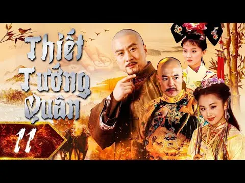THIẾT TƯỚNG QUÂN TẬP 11/35 | PHIM VÕ THUẬT CỔ TRANG TRUNG QUỐC #phimvothuat #kiemhiep