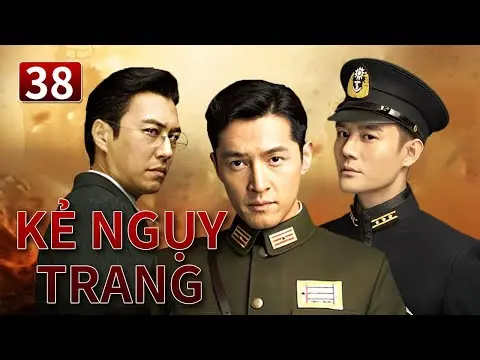 【Thuyết Minh】Kẻ ngụy trang - Tập 38 | Siêu Phẩm Kháng Nhật Hay 2023 | Chính Ngọ Dương Quang