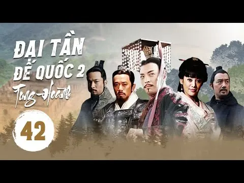 ĐẠI TẦN ĐẾ QUỐC 2 : TUNG HOÀNH - Tập 42 | Siêu Phẩm Cổ Trang Trung Quốc Cực Hấp Dẫn | ChinaZone