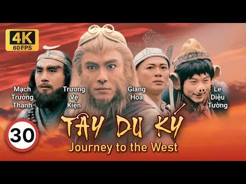 TVB Tây Du Ký 4K tập 30/30 | Trương Vệ Kiện, Giang Hoa, Lê Diệu Tường, Mạch Trường Thanh | TVB 1996